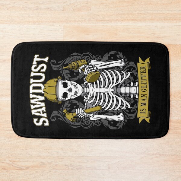 Item preview, Sawdust Is Man Glitter Gothic Skeleton Woodworking Carpenter designed and sold by GrandeDuc.