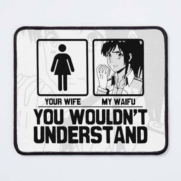 Item preview, My Waifu - You Wouldnt Understand - Sasha Braus | ShingekiNoKyojin designed and sold by The Shonen Spot.