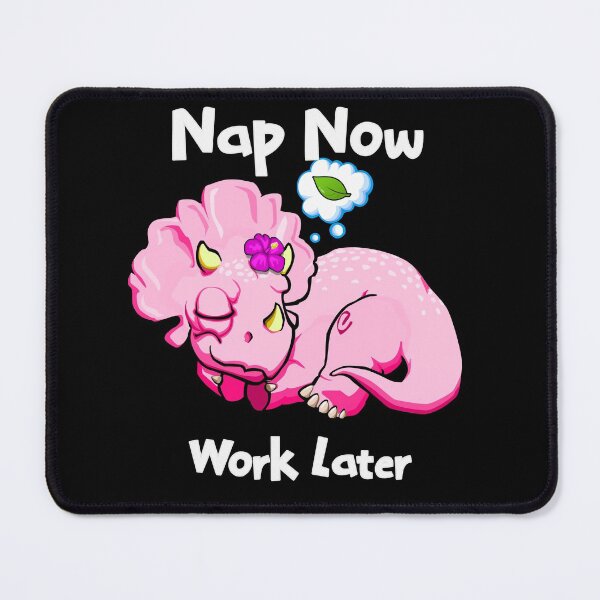 Item preview, Nap Now Work Later triceratops pink designed and sold by jc007.