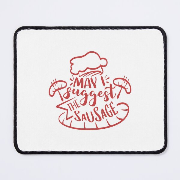 Item preview, May I Suggest The Sausage Barbeque Quote designed and sold by Open Canvas.