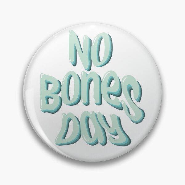 Item preview, No Bones Day designed and sold by Dizzypeanut.