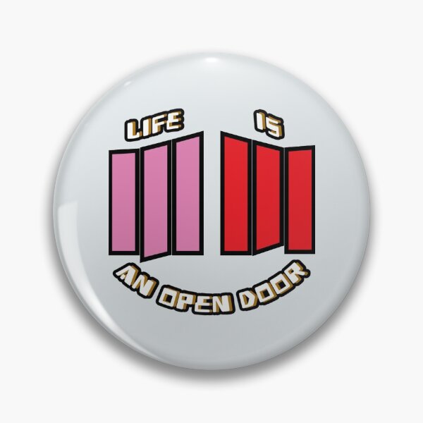 Item preview, Life is an open door   designed and sold by BadTasteFactory.