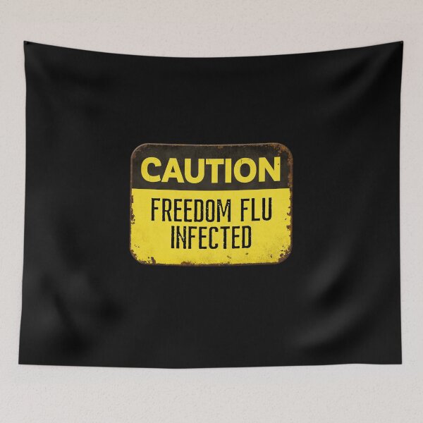 Item preview, Caution Freedom Flu Infected - Worldwide Political Anti Authority Protest  designed and sold by Vibbin4Life33.