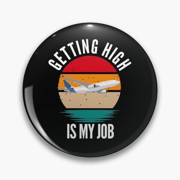 Item preview, Getting High Is My Job Flight Attendant designed and sold by Club7Studios.