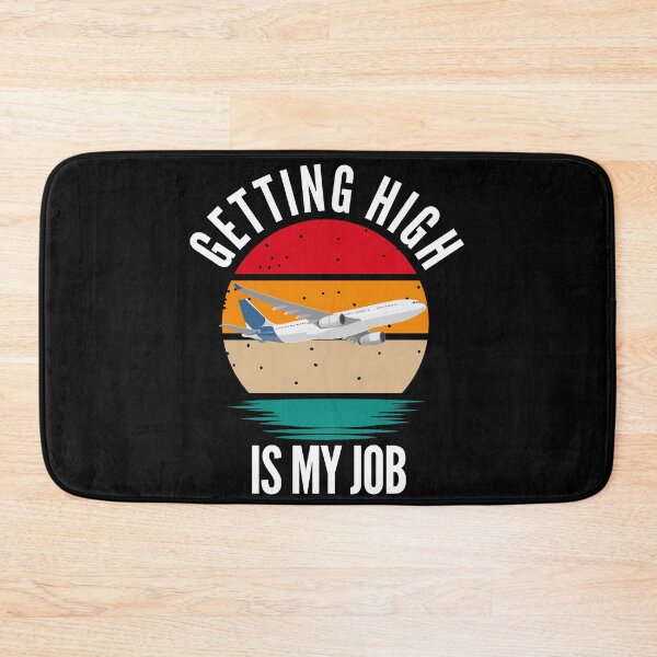 Item preview, Getting High Is My Job Flight Attendant designed and sold by Club7Studios.