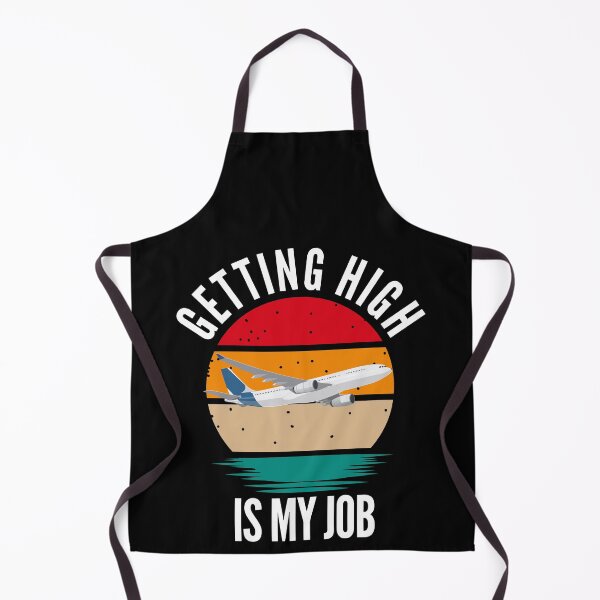 Item preview, Getting High Is My Job Flight Attendant designed and sold by Club7Studios.