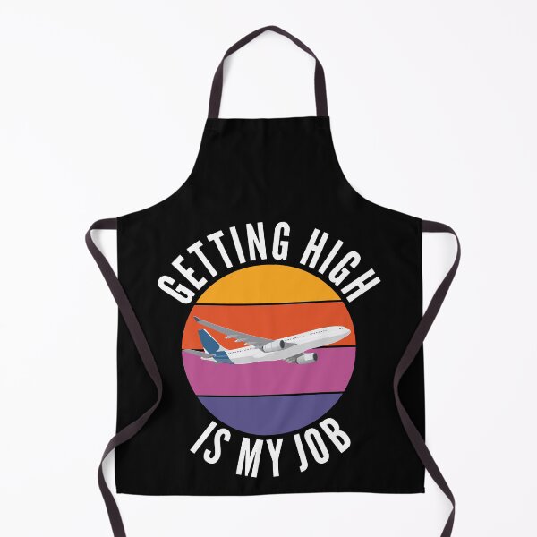 Item preview, Getting High Is My Job Flight Attendant designed and sold by Club7Studios.