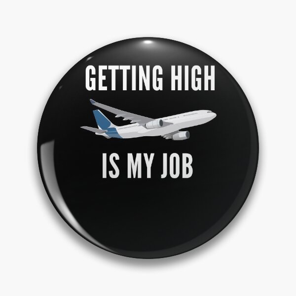 Item preview, Getting High Is My Job Flight Attendant designed and sold by Club7Studios.