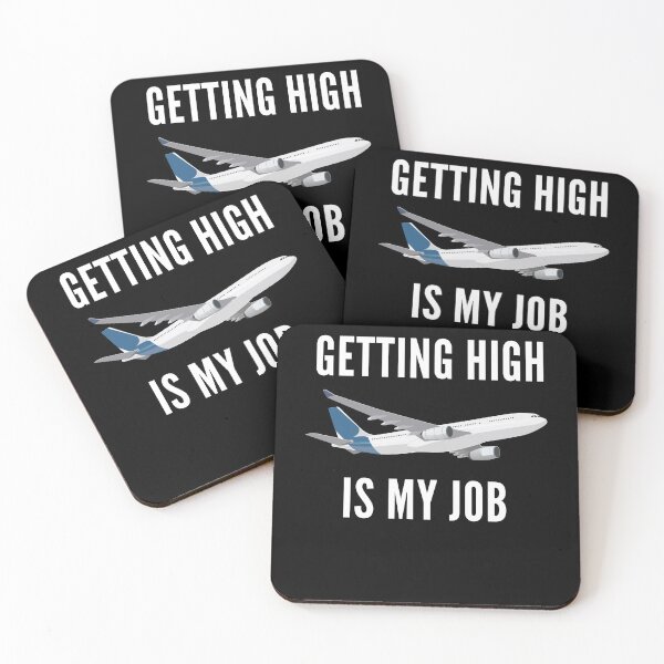 Item preview, Getting High Is My Job Flight Attendant designed and sold by Club7Studios.