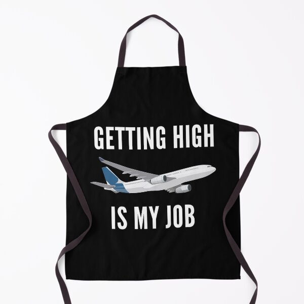 Item preview, Getting High Is My Job Flight Attendant designed and sold by Club7Studios.