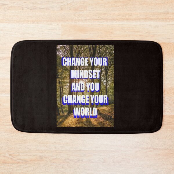 Item preview, CHANGE YOUR MINDSET AND YOU CHANGE YOUR WORLD designed and sold by CUTESTUFFnow.