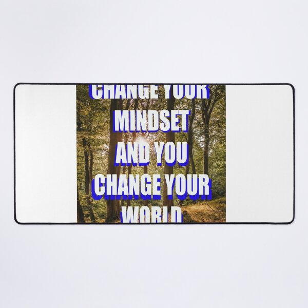 Item preview, CHANGE YOUR MINDSET AND YOU CHANGE YOUR WORLD designed and sold by CUTESTUFFnow.