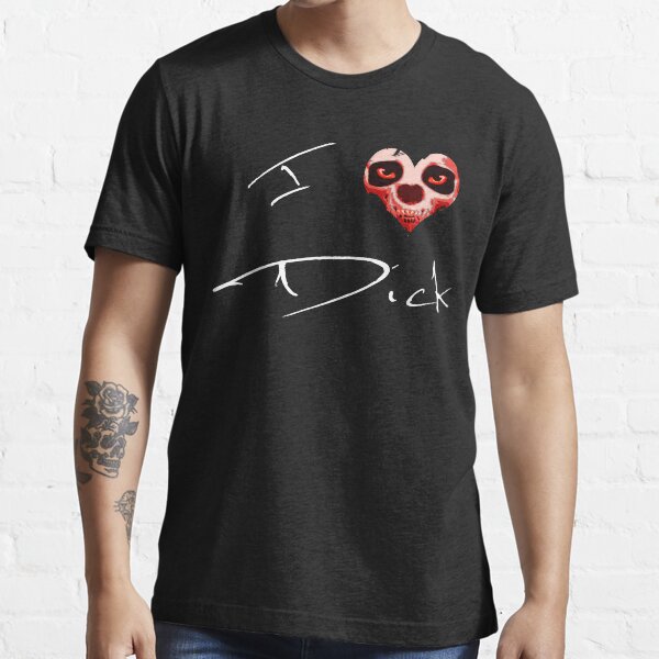 I LOVE DICK Essential T-Shirt