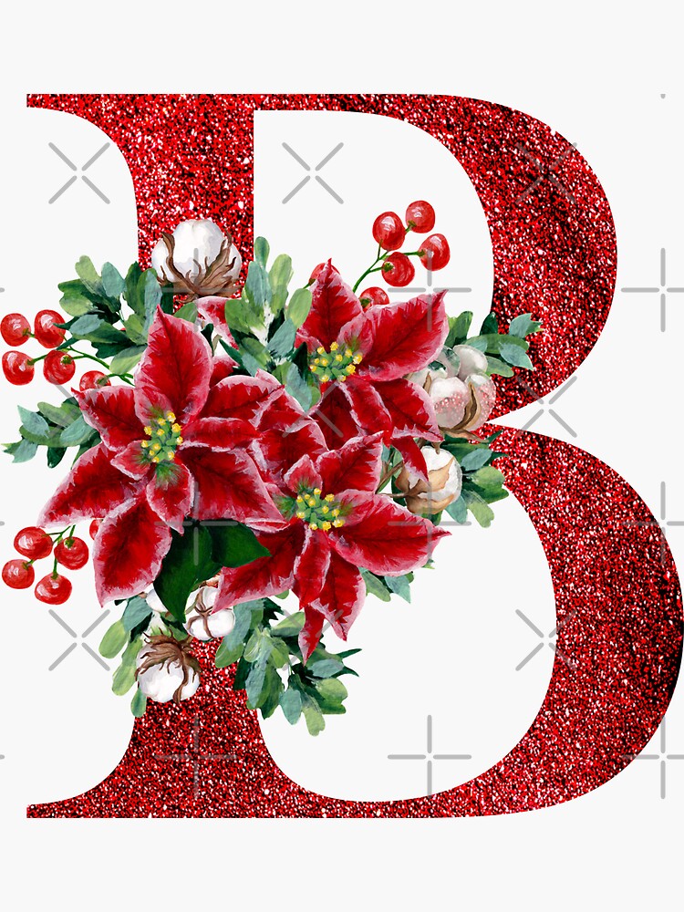 "B-Letter B-Initial B-Monogram B, Glitter Letter B With Pointsettia ...