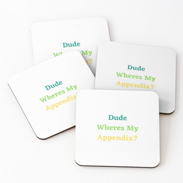 Item preview, Dude, Where's My Appendix? designed and sold by Lenoord.