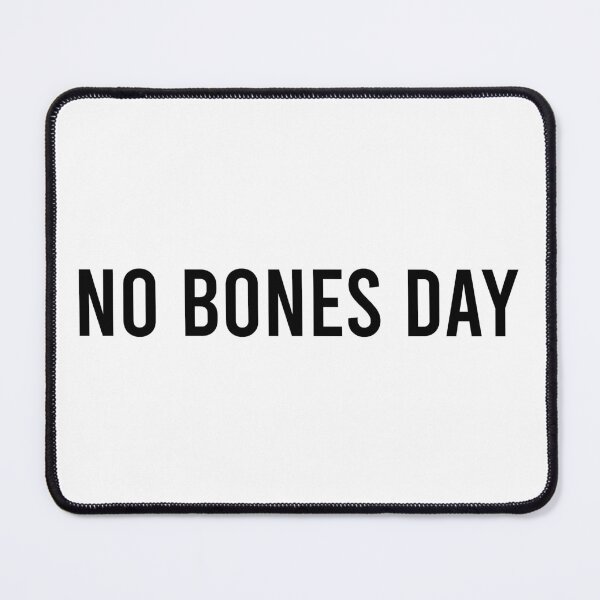 Item preview, It's a no bones day ! designed and sold by tomovethestars.