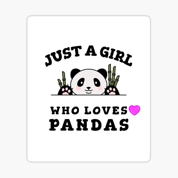 Just A Girl Who Loves Pandas Sticker For Sale By Vjktees Redbubble 