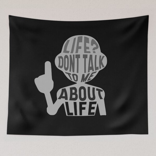 Item preview, Life? Don't Talk To Me About Life designed and sold by elixandre.
