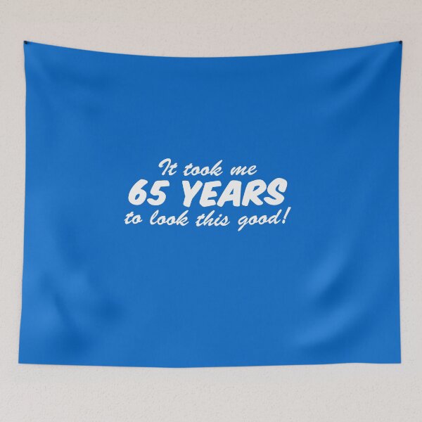 Item preview, Took Me 65 Years Look This Good 65th Birthday designed and sold by jaycartoonist.