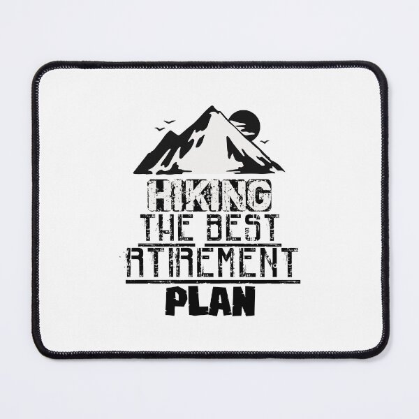 Item preview, Hiking The Best Retirement Plan designed and sold by bahicharafe.
