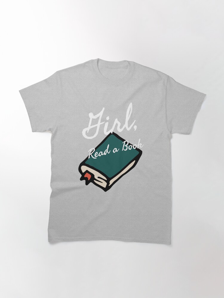 Alternate view of Girl, Read a Book 2.0 Classic T-Shirt