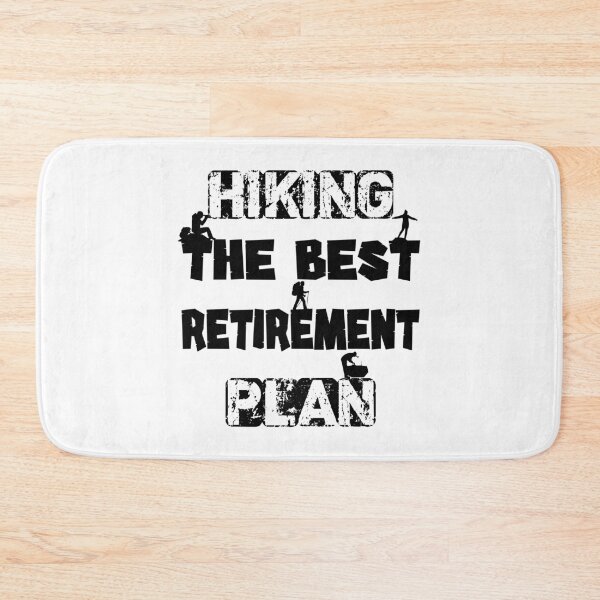 Item preview, Hiking The Best Retirement Plan designed and sold by bahicharafe.