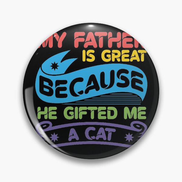 Item preview, My Father Is Great Because He Gifted Me A Cat designed and sold by hotathstore.
