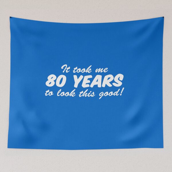 Item preview, Took Me 80 Years Look This Good 80th Birthday designed and sold by jaycartoonist.