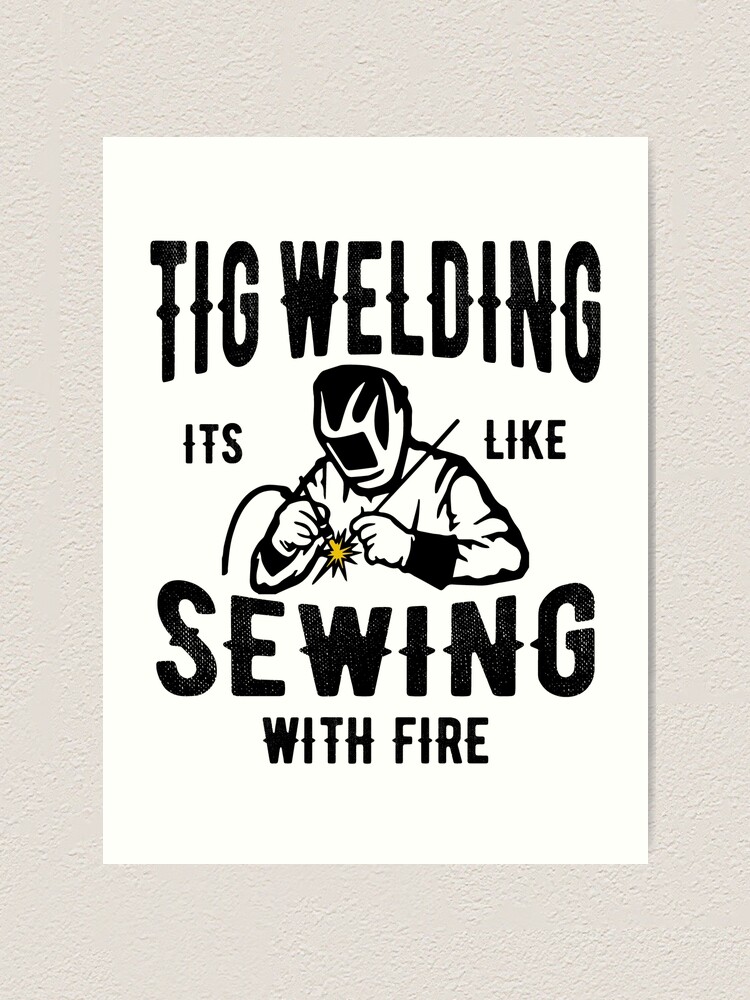 Welding It's Like Sewing With Fire Funny Welder Shirt Gift