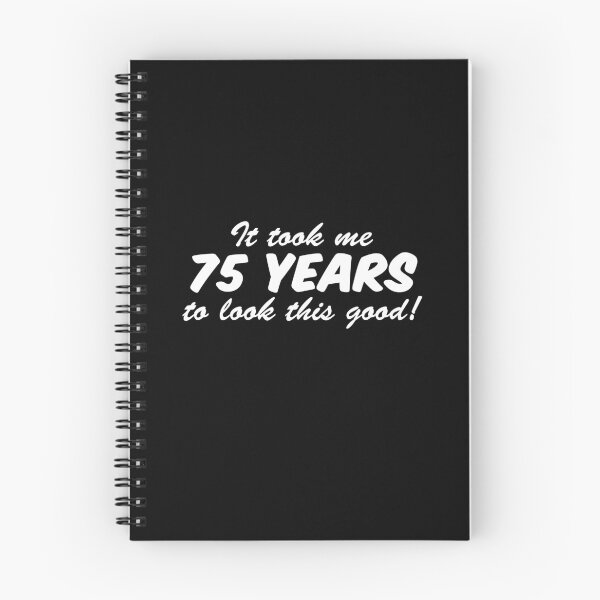 Item preview, Took Me 75 Years Look This Good 75th Birthday designed and sold by jaycartoonist.