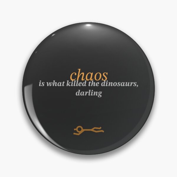 Item preview, Chaos killed the dinosaurs Heathers quote designed and sold by Perri Makenna.