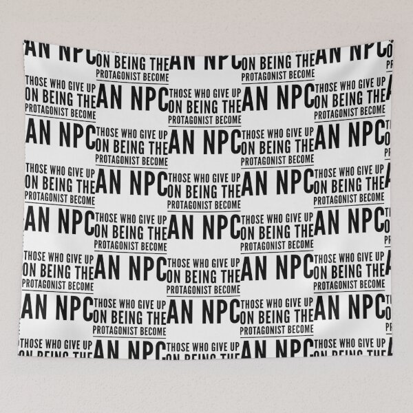 Item preview, Those who give up on being the PROTAGONIST become an NPC         designed and sold by hpgamer.