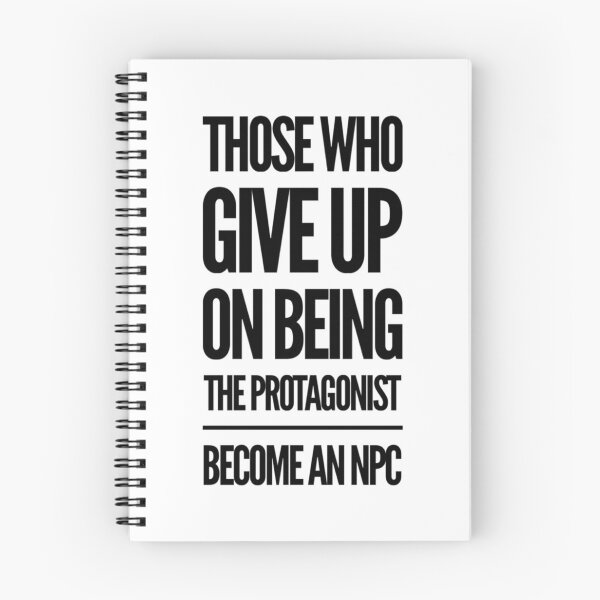 Item preview, Those who give up on being the PROTAGONIST become an NPC        designed and sold by hpgamer.