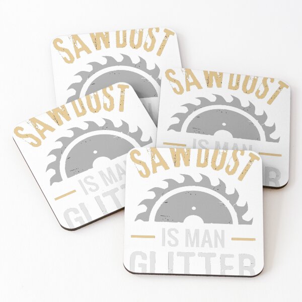 Item preview, SAWDUST IS MAN GLITTER  designed and sold by 1duckDESIGNS.
