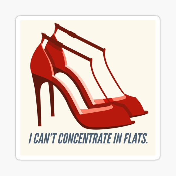 I Can Not Concentrate in Flats Sticker