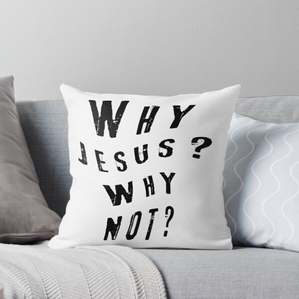 Item preview, WHY JESUS? WHY NOT? - dePace' designed and sold by mrpropcake.