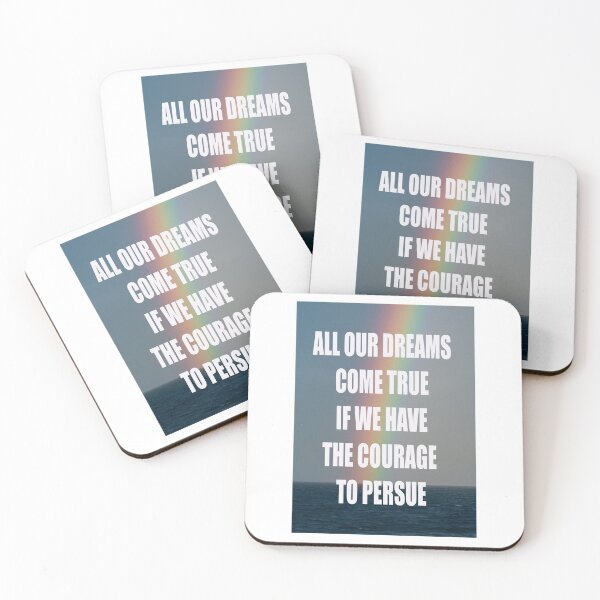 Item preview, ALL OUR DREAMS COME TRUE IF WE HAVE THE COURAGE TO PERSUE designed and sold by CUTESTUFFnow.