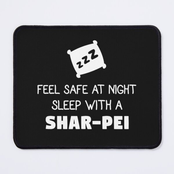 Item preview, Feel Safe sleep With A Shar Pei designed and sold by StarcyWol.