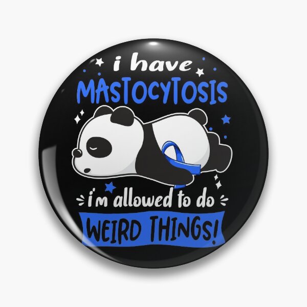 Item preview, Mastocytosis Warrior I Have Mastocytosis I Am Allowed To Do Weird Things! designed and sold by GennieShop.