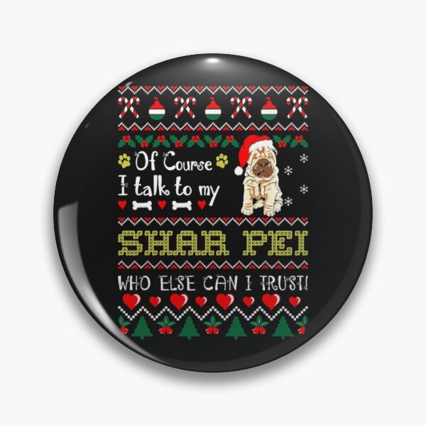Item preview, Talk To Shar Pei Christmas Ugly designed and sold by StarcyWol.