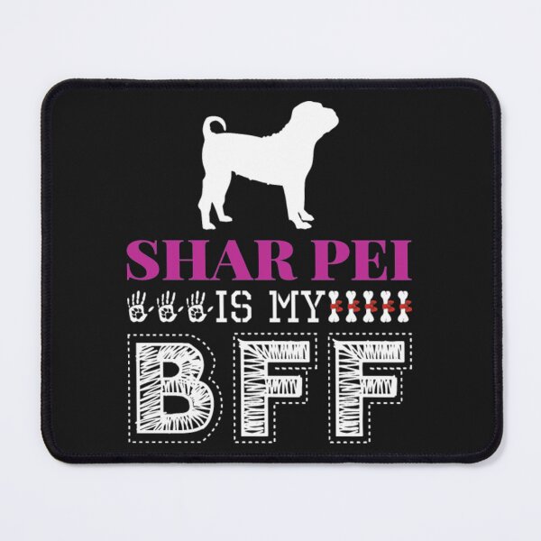 Item preview, Shar Pei Is My BFF designed and sold by StarcyWol.
