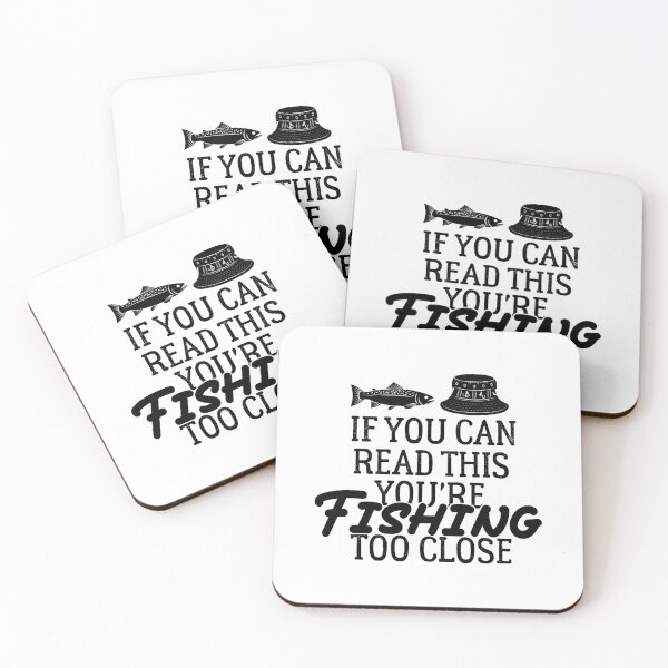 Item preview, If You Can Read This, You're Fishing Too Close Funny fishing designed and sold by teesBYAlioui.