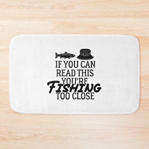 Item preview, If You Can Read This, You're Fishing Too Close Funny fishing designed and sold by teesBYAlioui.