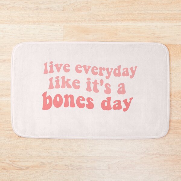 Item preview, bones day or no bones day live everyday like its a bones day tiktok tik tok dog pug bones or no bones designed and sold by emcazalet.