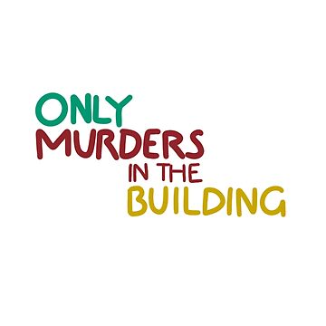 Only Murders In The Building Premium  Sticker for Sale by JTSgiftsCo