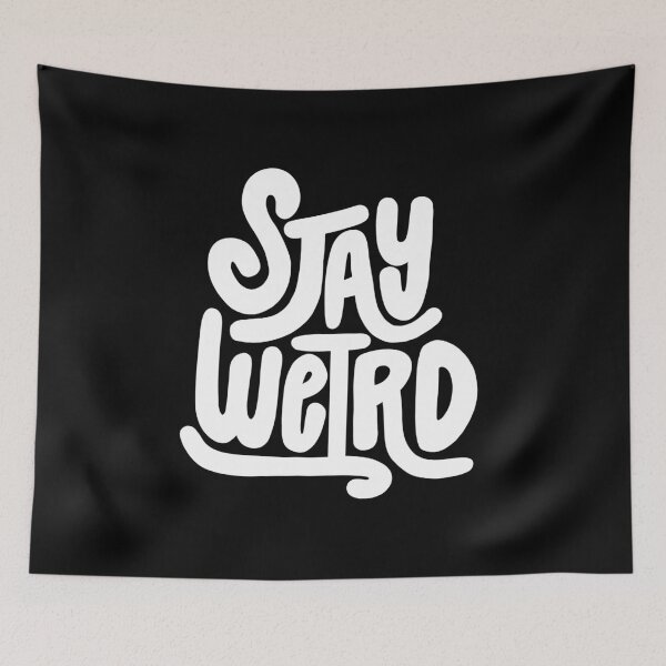 Item preview, Stay Weird Lettering (White) designed and sold by PepAndGrace.