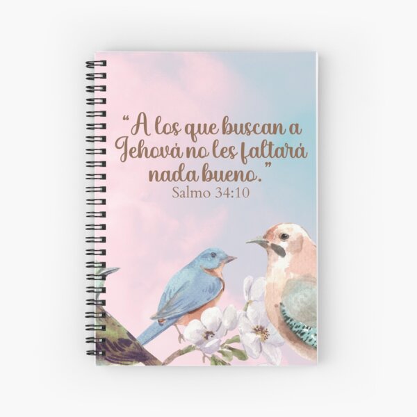 A los que buscan a Jehová no les faltará nada bueno Spiral Notebook