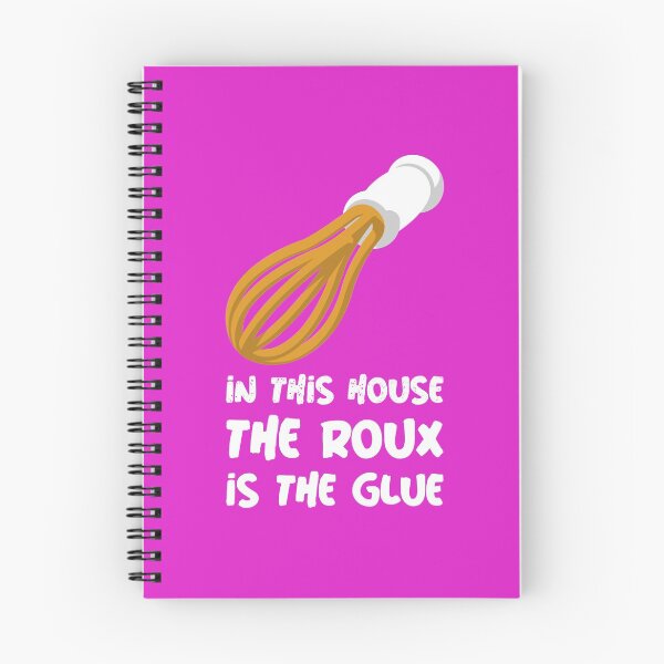 Item preview, In This House The Roux is the Glue designed and sold by SweetLouiseTees.