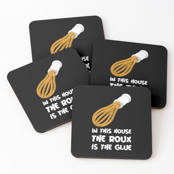 Item preview, In This House The Roux is the Glue designed and sold by SweetLouiseTees.