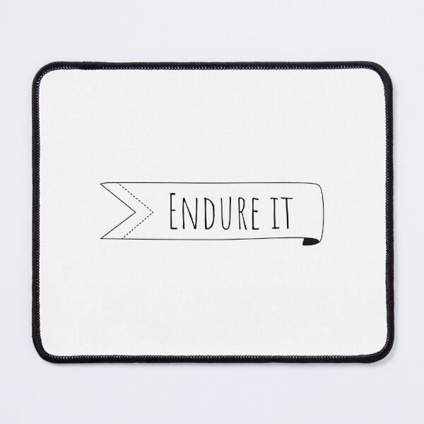 Item preview, Endure It designed and sold by Wachi-A.